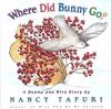 Go to record Where did Bunny go? : a bunny and bird story