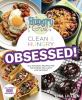 Go to record Hungry Girl clean & hungry obsessed! : all-natural recipes...