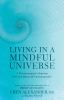 Go to record Living in a mindful universe : a neurosurgeon's journey in...