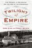 Go to record Twilight of empire : the tragedy at Mayerling and the end ...