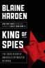 Go to record King of spies : the dark reign of America's spymaster in K...