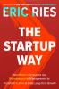 Go to record The startup way : how modern companies use entrepreneurial...