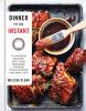 Go to record Dinner in an instant : 75 modern recipes for your pressure...