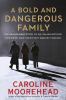 Go to record A bold and dangerous family : the remarkable story of an I...