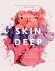 Go to record Skin deep : women on skin care, makeup, and looking their ...