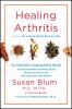 Go to record Healing arthritis : the 3-step guide to conquering arthrit...