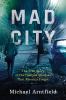 Go to record Mad City : the true story of the campus murders that Ameri...
