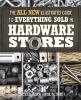 Go to record The all new illustrated guide to everything sold in hardwa...