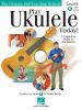 Go to record Play ukulele today! Level 1 : a complete guide to the basics