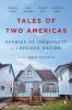 Go to record Tales of two Americas : stories of inequality in a divided...