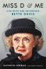 Go to record Miss D and me : life with the invincible Bette Davis