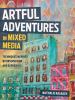 Go to record Artful adventures in mixed media : art and techniques insp...