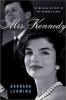 Go to record Mrs. Kennedy : the missing history of the Kennedy years