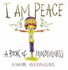 Go to record I am peace : a book of mindfulness