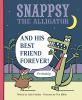 Go to record Snappsy the alligator and his best friend forever (probably)