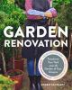 Go to record Garden renovation : transform your yard into the garden of...