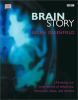 Go to record Brain story : unlocking our inner world of emotions, memor...