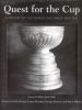 Go to record Quest for the Cup : a history of the Stanley Cup finals, 1...