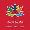 Go to record Canada 150, a celebration of music. Now + next.