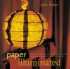 Go to record Paper illuminated : includes 15 projects for making handcr...