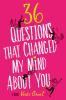 Go to record 36 questions that changed my mind about you