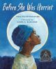 Go to record Before she was Harriet : the story of Harriet Tubman