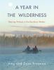Go to record A year in the wilderness : bearing witness in the Boundary...
