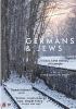 Go to record Germans & Jews : history is the memory of a people