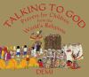 Go to record Talking to God : prayers for children from the world's rel...