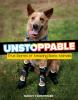 Go to record Unstoppable : true stories of amazing bionic animals