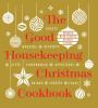 Go to record The Good Housekeeping Christmas cookbook : roasts, wreaths...