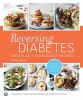 Go to record Reversing diabetes : food plan + 70 delicious recipes