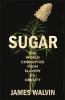 Go to record Sugar : the world corrupted, from slavery to obesity
