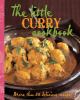 Go to record The little curry cookbook : more than 80 delicious recipes.