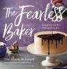 Go to record The fearless baker : simple secrets for baking like a pro