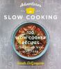 Go to record Adventures in slow cooking : 120 slow-cooker recipes for p...