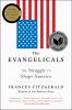 Go to record The Evangelicals : the struggle to shape America