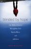 Go to record Blinded by hope : my journey through my son's bipolar illn...