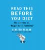 Go to record Read this before you diet : the science of weight loss exp...
