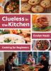 Go to record Clueless in the kitchen : cooking for beginners