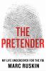 Go to record The pretender : my life undercover for the FBI