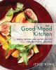 Go to record The good mood kitchen : simple recipes and nutrition tips ...