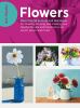 Go to record Flowers : more than 50 projects and techniques for drawing...