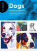 Go to record Dogs : more than 50 projects and techniques for drawing, p...