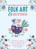 Go to record Creative folk art and beyond.