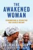 Go to record The awakened woman : remembering & reigniting our sacred d...