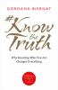 Go to record #Knowthetruth : why knowing who you are changes everything