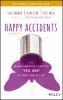 Go to record Happy accidents : the transformative power of "yes, and" a...