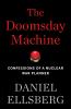 Go to record The doomsday machine : confessions of a nuclear war planner