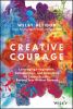 Go to record Creative courage : leveraging imagination, collaboration, ...